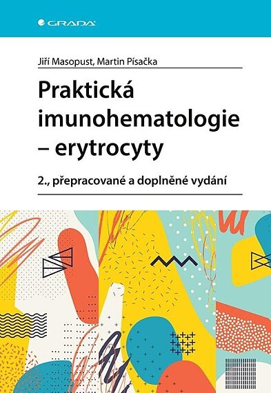 Praktická imunohematologie - erytrocyty 2., přepracované vydání
