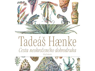 Tadeáš Haenke - Cesta neohroženého dobrodruha
