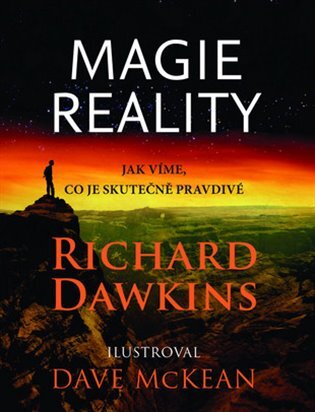 Magie reality. Jak víme, co je skutečně pravdivé