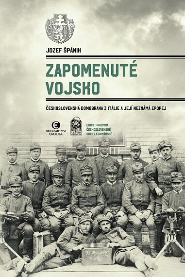Zapomenuté vojsko. Československá domobrana z Itálie a její neznámá epopej