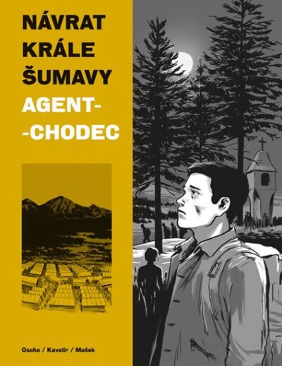 Návrat krále Šumavy 2: Agent - chodec