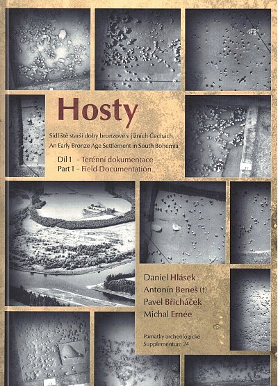 Hosty - Sídliště doby bronzové a jižnich Čechách - Díl 1. Teréní dokukumentace (cz/eng)