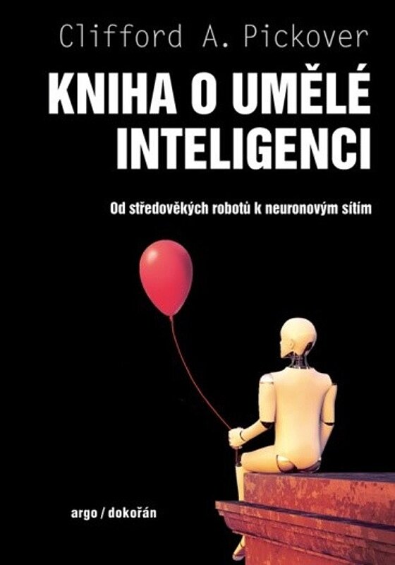 Kniha o umělé inteligenci Od středověkých robotů k neuronovým sítím