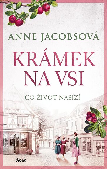 Krámek na vsi (2) Co život nabízí