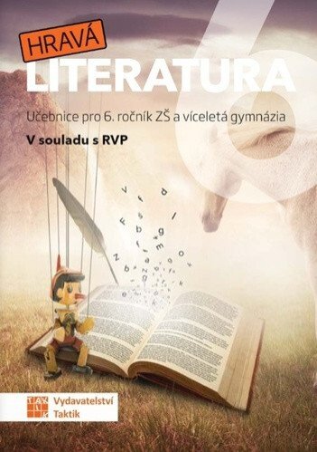 Hravá literatura 6 - Učebnice pro 6. ročník ZŠ a víceletá gymnázia