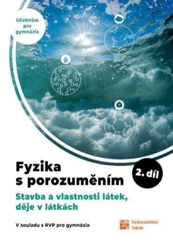 Fyzika s porozuměním - učebnice pro gymnázia - 2. díl