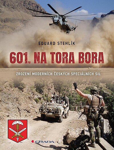 601. na Tora Bora. Zrození moderních českých speciálních sil
