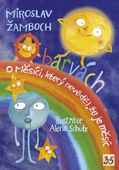 O barvách; O měsíci, který nevěděl, že je měsíc