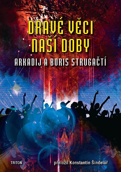 Dravé věci naší doby