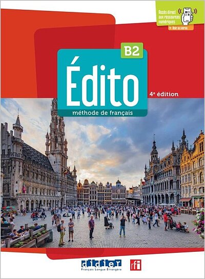 Édito B2 Méthode de francais 4e édition