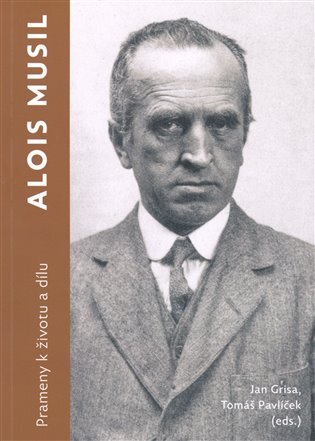 Alois Musil Prameny k životu a dílu