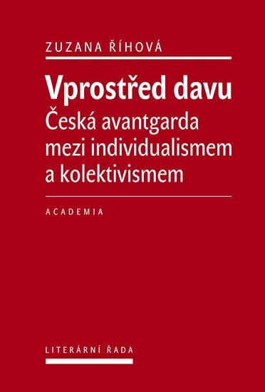 Vprostřed davu. Česká avantgarda mezi individualismem a kolektivismem