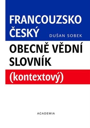Francouzsko-český obecně vědní slovník (kontextový)