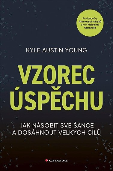 Vzorec úspěchu    jak násobit své šance a dosáhnout velkých cílů