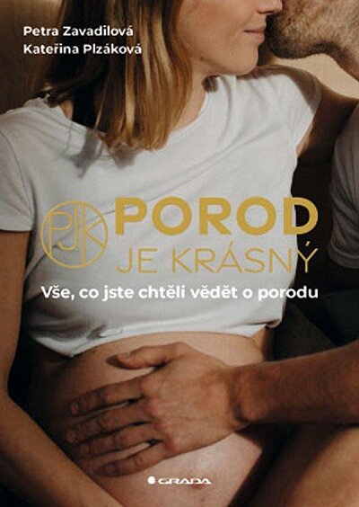 Porod je krásný - Vše,co jste chtěli vědět o porodu
