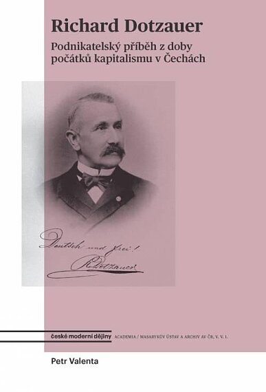 Richard Dotzauer. Podnikatelský příběh z doby počátků kapitalismu v Čechách