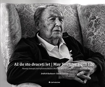 Až do sto dvaceti let/May You Live Until 120