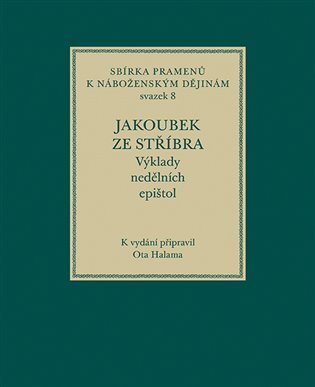 Jakoubek ze Stříbra. Výklady nedělních epištol