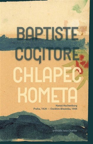 Chlapec kometa Hanuš Hachenburg, Praha / 1929 – Osvětim-Březinka / 1944