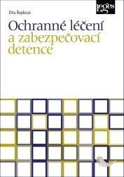 Ochranné léčení a zebezpečovací detence