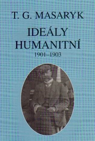 Ideály humanitní 1901-1903 - Spisy TGM 25