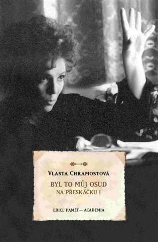 Byl to můj osud. Na přeskáčku I. - dotisk