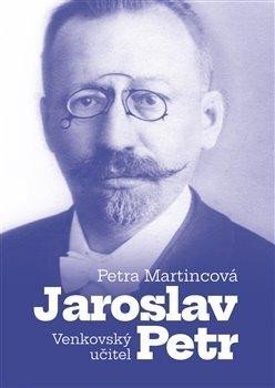 Jaroslav Petr - Venkovský učitel