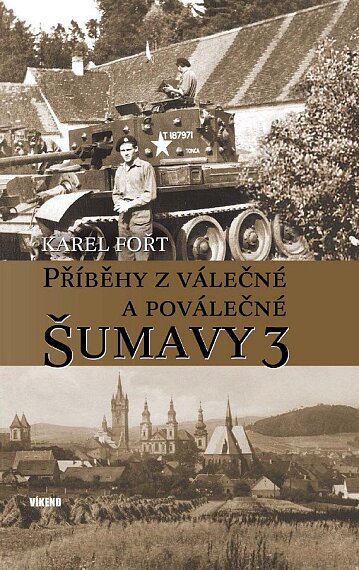 Příběhy z válečné a poválečné Šumavy 3.
