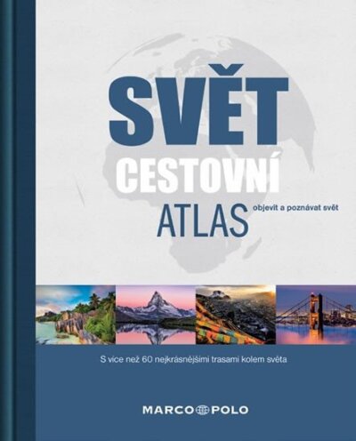 Svět Cestovní atlas Objevit a poznávat svět