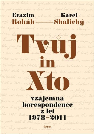 Tvůj in Xto Vzájemná korespondence z let 1978-2011
