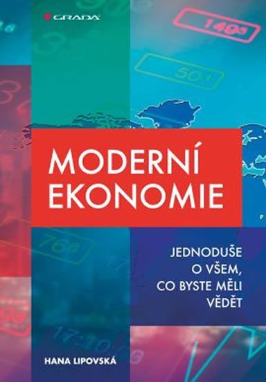 Moderní ekonomie Jednoduše o všem, co byste měli vědět