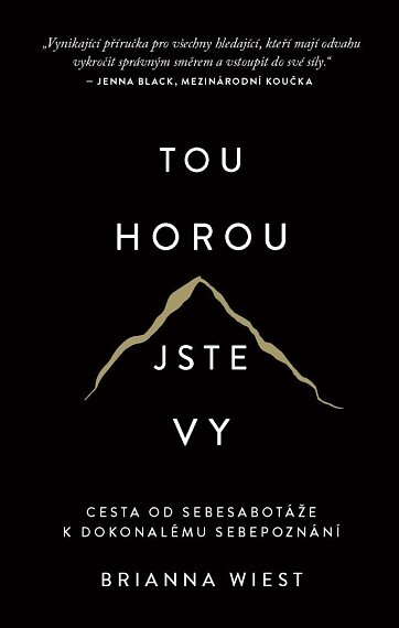 Tou horou jste vy