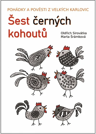 Šest černých kohoutů - Pohádky a pověsti z Velkých Karlovic