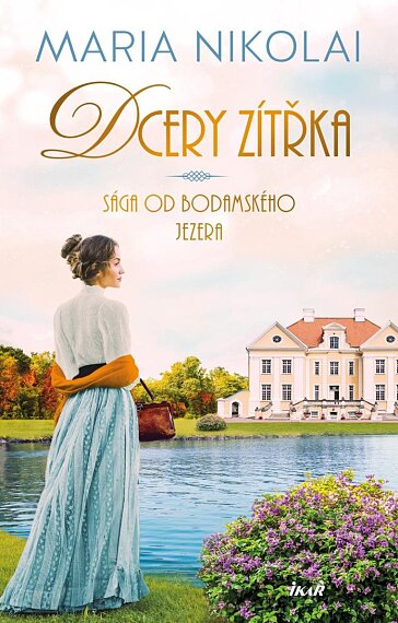 Dcera zítřka (Sága od Bodamského jezera 3)