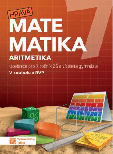 Hravá matematika 7 – učebnice 1. díl (aritmetika)