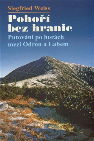 Pohoří bez hranic Putování po horách mezi Odrou a Labem