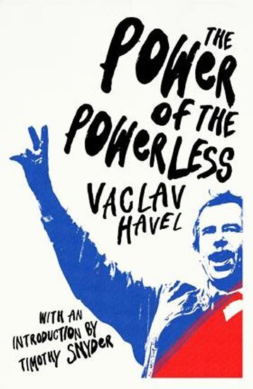 The Power of the Powerless /Moc bezmocných/ brož.