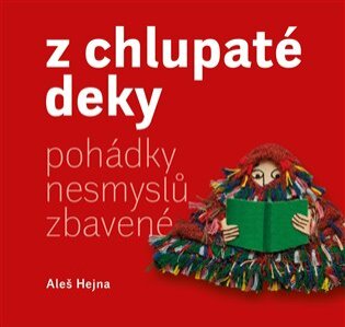 Z chlupaté deky. Pohádky nesmyslů zbavené