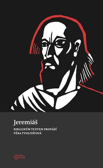 Jeremiáš Biblickým textem provází Věra Tydlitátová