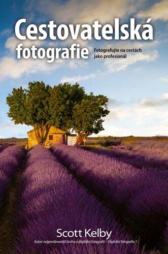 Cestovatelská fotografie. Fotografujte na cestách jako profesionálové