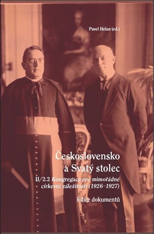 Československo a Svatý stolec II/2.2 Kongregace pro mimořádné církevní záležitosti (1926-1927) Edice