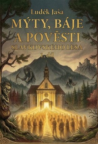 Mýty, báje a pověsti Slavkovského lesa 1