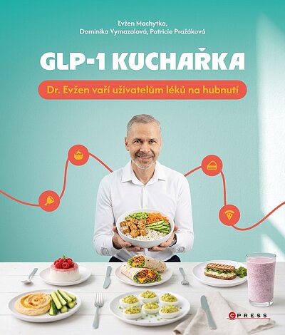 GLP-1 kuchařka Dr. Evžen vaří uživatelům léků na hubnutí