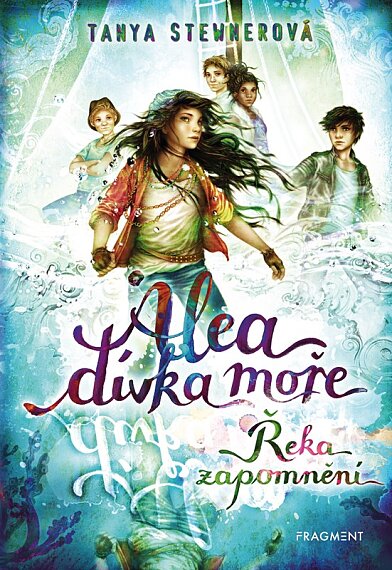 Alea - dívka moře: Řeka zapomnění (6)