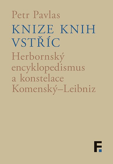 Knize knih vstříc. Herbornský encyklopedismus a konstelace Komenský-Leibniz