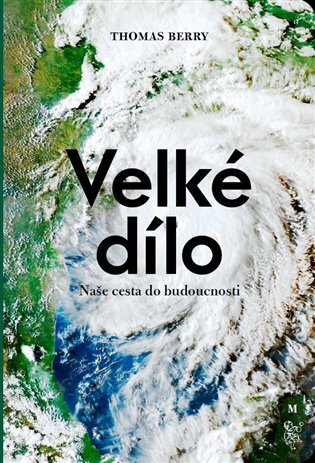 Velké dílo Naše cesta do budoucnosti