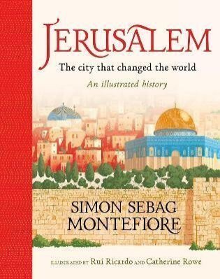 Jerusalem. The City That Changed the World