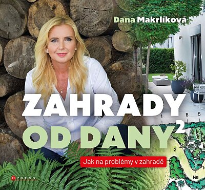 Zahrady od Dany 2: Jak na problémy v zahradě