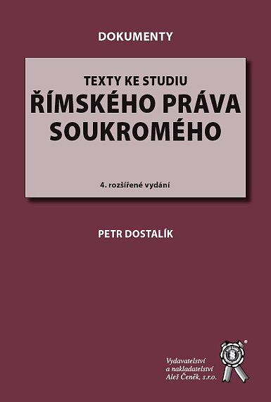 Texty ke studiu Římského práva soukromého, 4. rozš.vydání