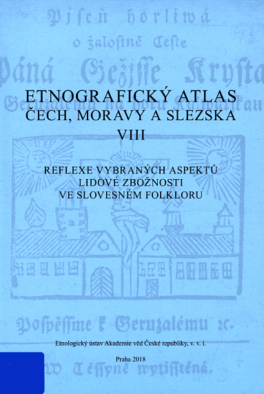 Etnografický atlas Čech, Moravy a Slezska VIII. Reflexe vybraných aspektů lidové zbožnosti ve sloves